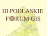 Ilustracja: Zapowiedź III Podlaskiego Forum GIS